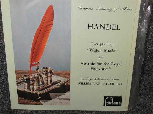 Willem Van Otterloo, Georg Friedrich Händel, The Hague Philharmonic - Excerpts From Water Music, And Music For The Royal Fireworks