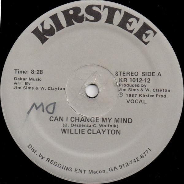 Willie Clayton - Can I Change My Mind