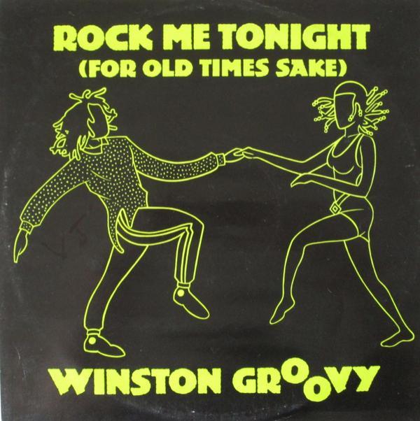 Winston Groovy - Rock Me Tonight (For Old Times Sake)