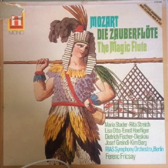 Wolfgang Amadeus Mozart, Maria Stader, Rita Streich, Lisa Otto, Ernst Haefliger, Dietrich Fischer-Dieskau, Josef Greindl, Kim Borg, RIAS Symphonie-Orchester Berlin, Ferenc Fricsay - Mozart - Die Zauberflöte = The Magic Flute