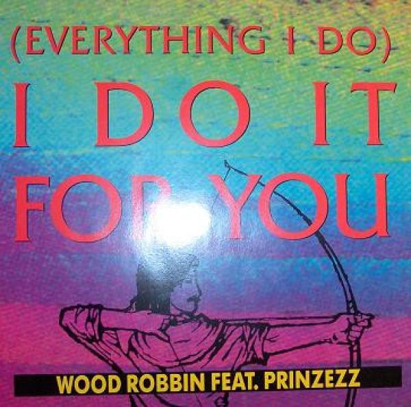 Wood Robbin - (Everything I Do) I Do It For You