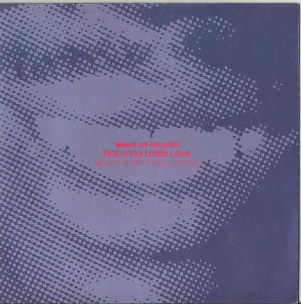 Word Of Mouth (5) - What It Is (Ain't Losin Control)