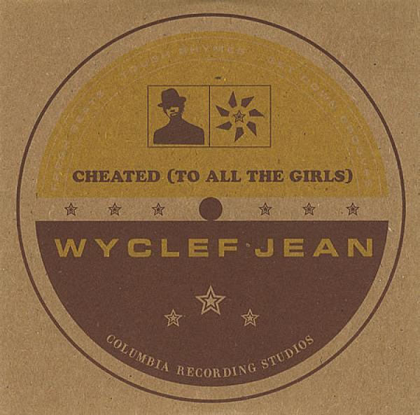Wyclef Jean - Cheated (To All The Girls)