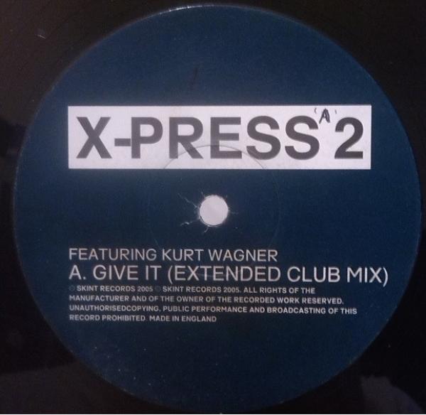 X-Press 2, Kurt Wagner - Give It