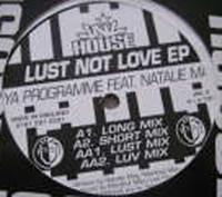 Ya Programme, Natalie May - Lust Not Love