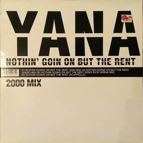 Yana - Nothin' Going On But The Rent
