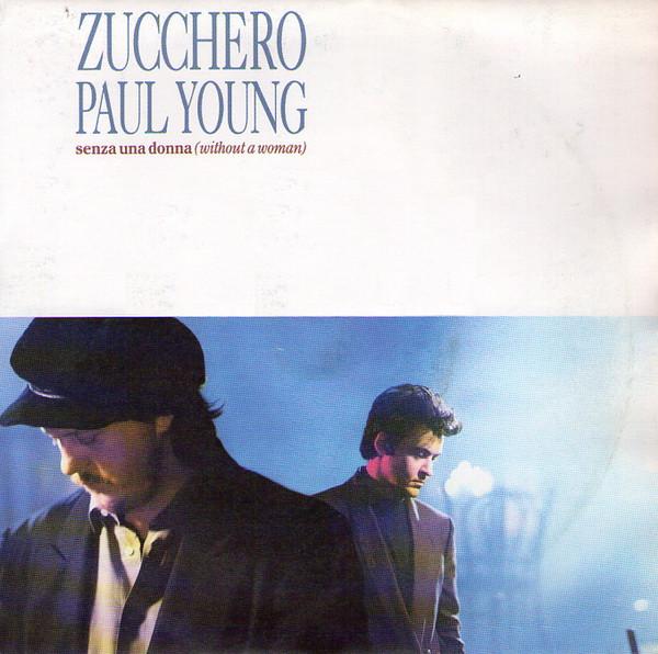 Zucchero, Paul Young - Senza Una Donna (Without A Woman)